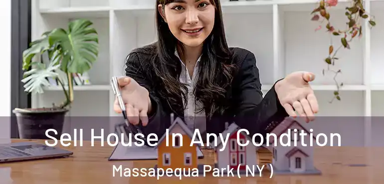  Sell House In Any Condition Massapequa Park ( NY )