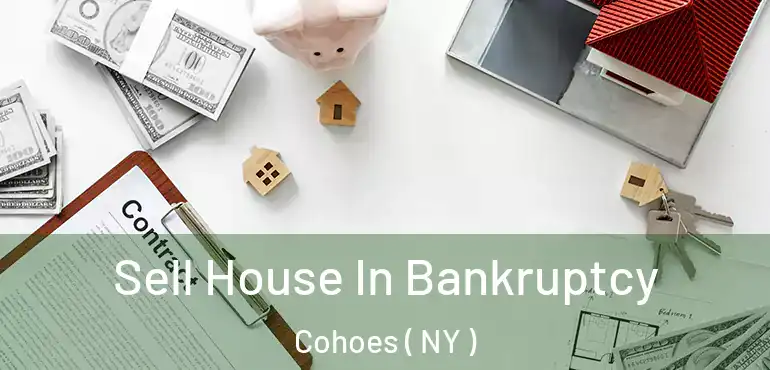  Sell House In Bankruptcy Cohoes ( NY )