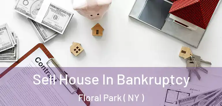  Sell House In Bankruptcy Floral Park ( NY )