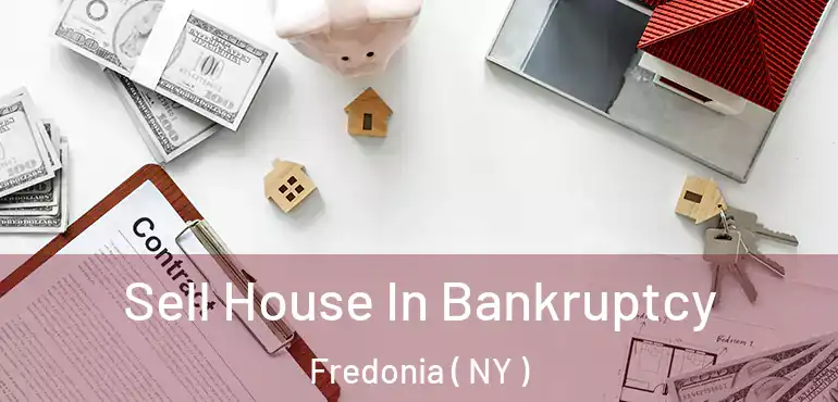  Sell House In Bankruptcy Fredonia ( NY )