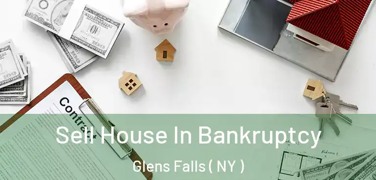  Sell House In Bankruptcy Glens Falls ( NY )