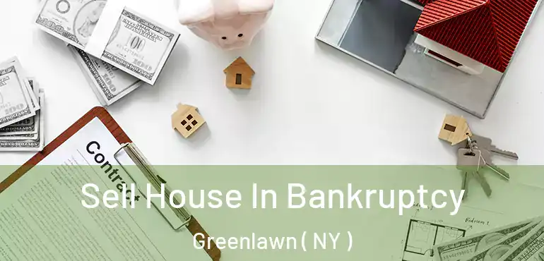 Sell House In Bankruptcy Greenlawn ( NY )