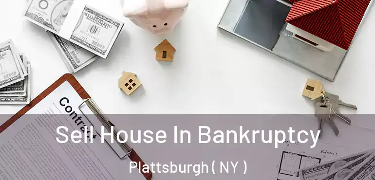  Sell House In Bankruptcy Plattsburgh ( NY )