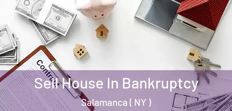  Sell House In Bankruptcy Salamanca ( NY )