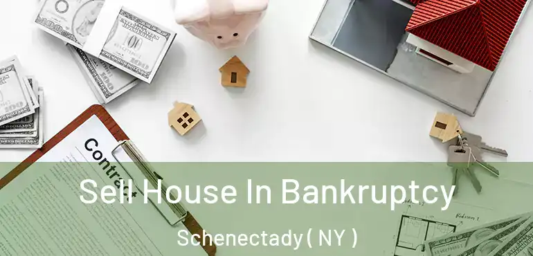  Sell House In Bankruptcy Schenectady ( NY )