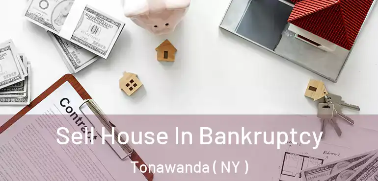  Sell House In Bankruptcy Tonawanda ( NY )