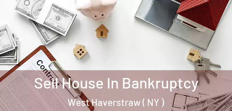  Sell House In Bankruptcy West Haverstraw ( NY )