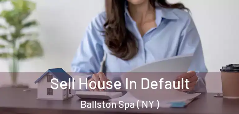  Sell House In Default Ballston Spa ( NY )