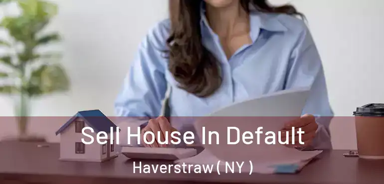  Sell House In Default Haverstraw ( NY )