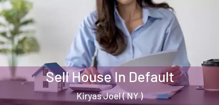  Sell House In Default Kiryas Joel ( NY )