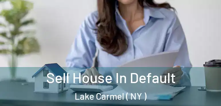  Sell House In Default Lake Carmel ( NY )