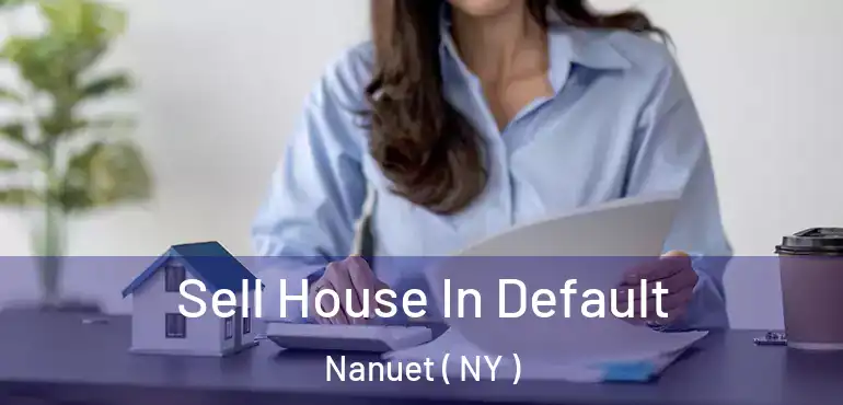 Sell House In Default Nanuet ( NY )