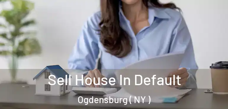  Sell House In Default Ogdensburg ( NY )
