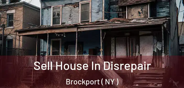  Sell House In Disrepair Brockport ( NY )