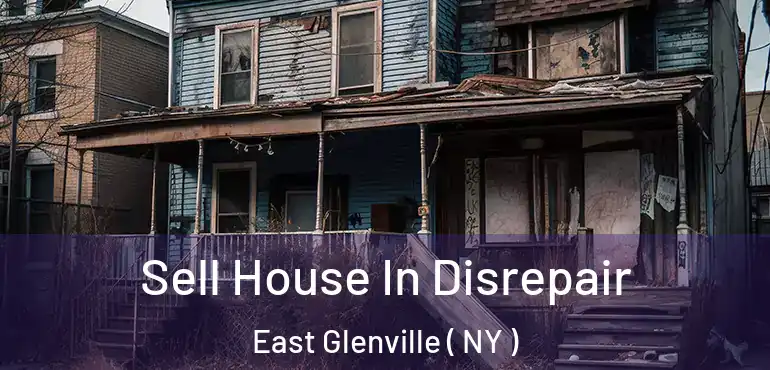  Sell House In Disrepair East Glenville ( NY )