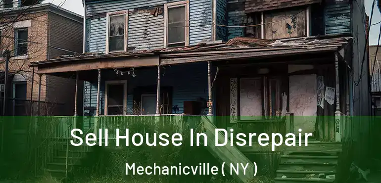  Sell House In Disrepair Mechanicville ( NY )