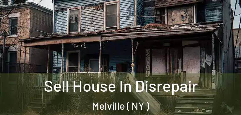  Sell House In Disrepair Melville ( NY )