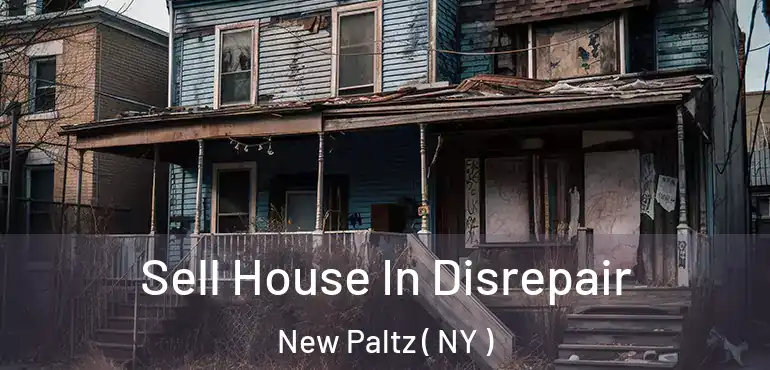  Sell House In Disrepair New Paltz ( NY )
