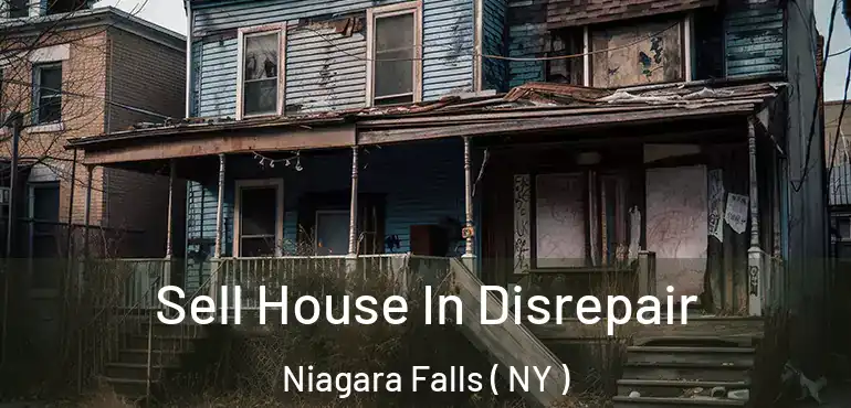  Sell House In Disrepair Niagara Falls ( NY )