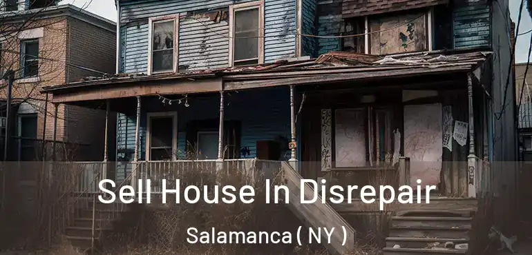  Sell House In Disrepair Salamanca ( NY )