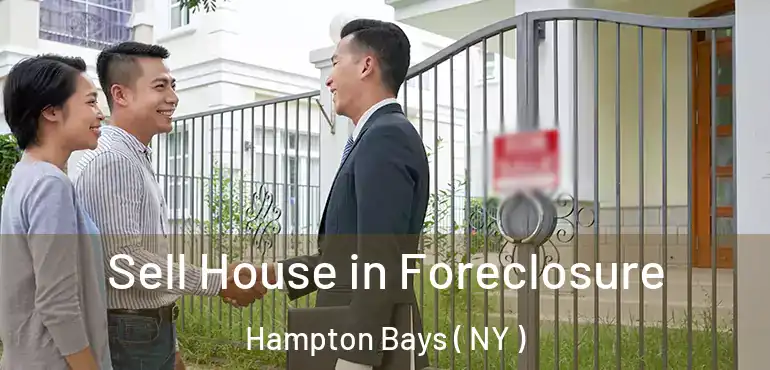 Sell House in Foreclosure Hampton Bays ( NY )