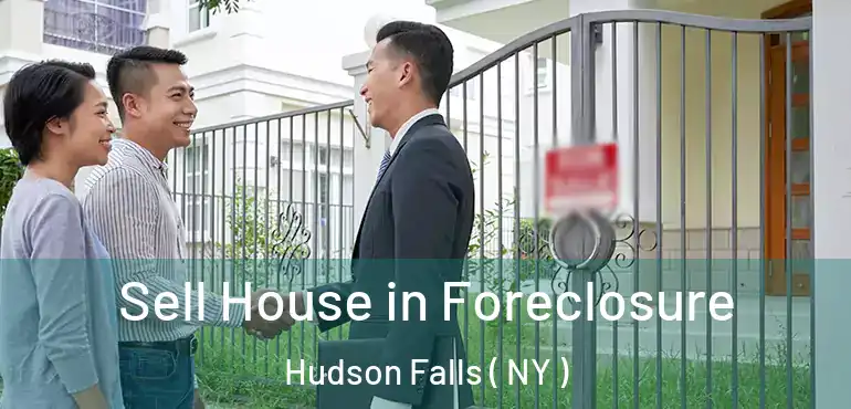  Sell House in Foreclosure Hudson Falls ( NY )