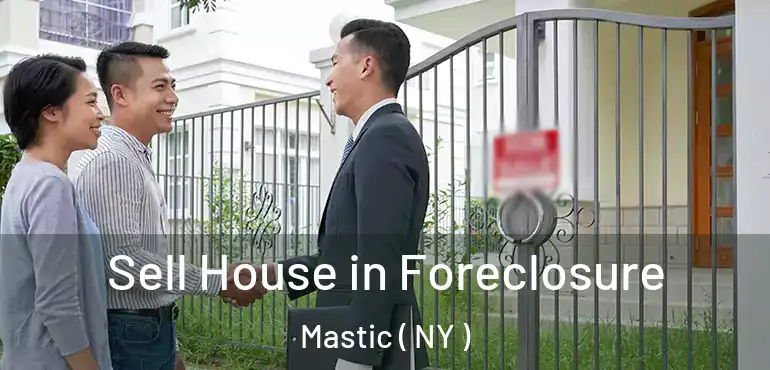  Sell House in Foreclosure Mastic ( NY )
