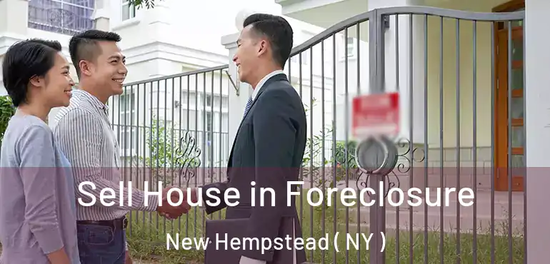 Sell House in Foreclosure New Hempstead ( NY )