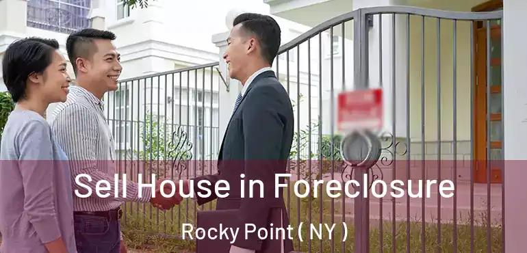  Sell House in Foreclosure Rocky Point ( NY )