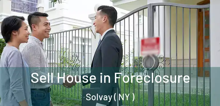  Sell House in Foreclosure Solvay ( NY )