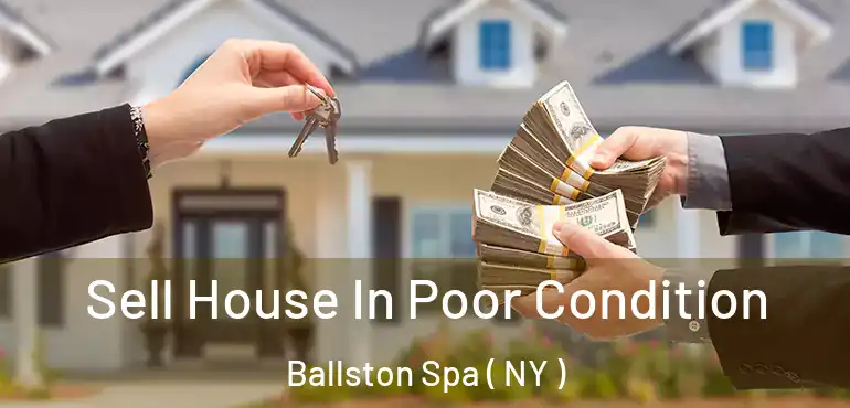  Sell House In Poor Condition Ballston Spa ( NY )