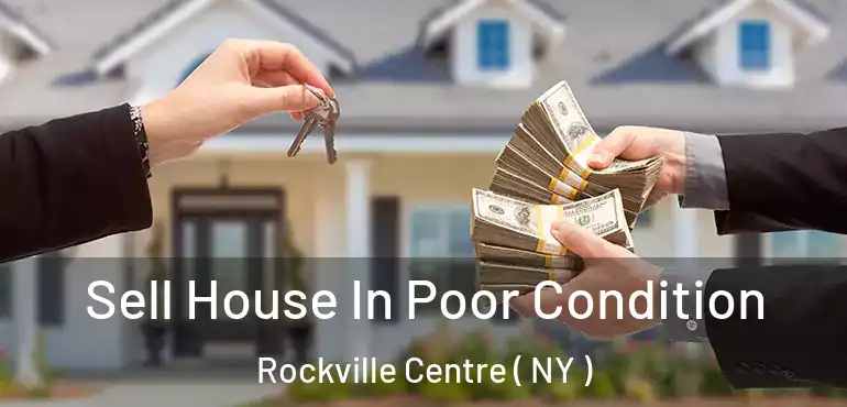  Sell House In Poor Condition Rockville Centre ( NY )