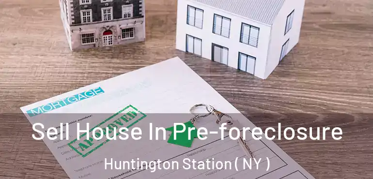  Sell House In Pre-foreclosure Huntington Station ( NY )