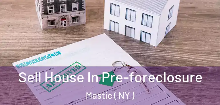  Sell House In Pre-foreclosure Mastic ( NY )