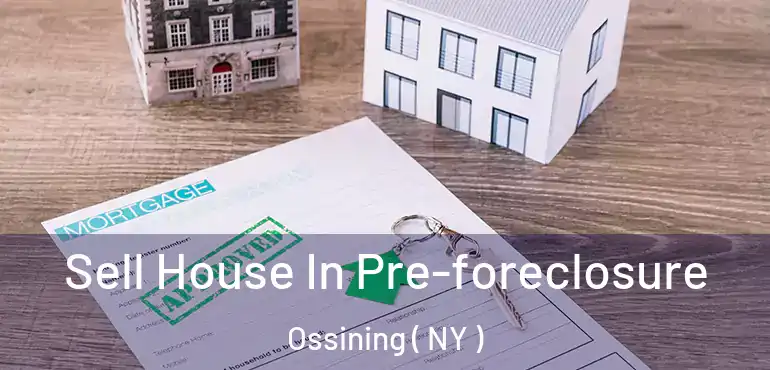 Sell House In Pre-foreclosure Ossining ( NY )