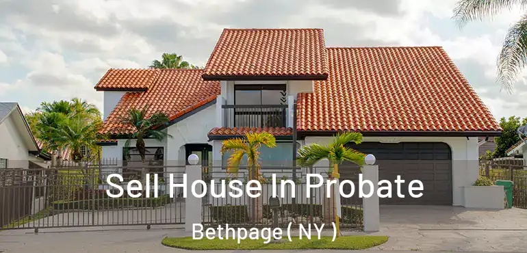  Sell House In Probate Bethpage ( NY )