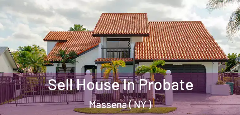  Sell House In Probate Massena ( NY )