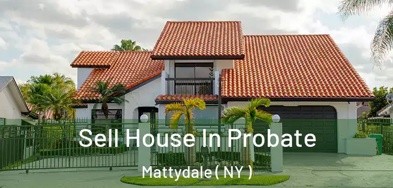  Sell House In Probate Mattydale ( NY )