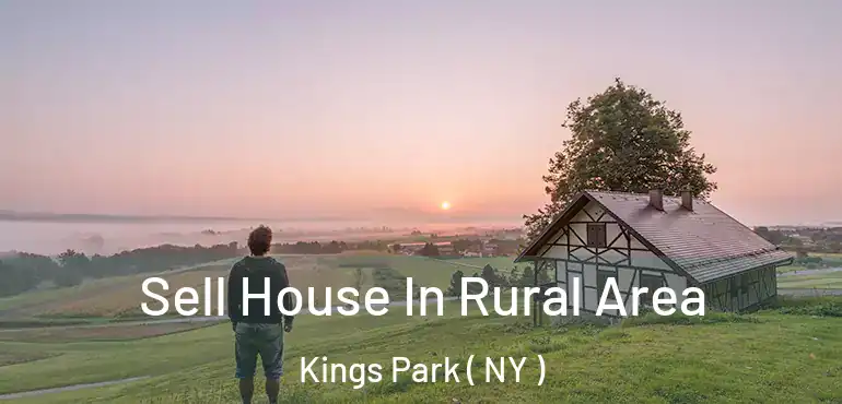  Sell House In Rural Area Kings Park ( NY )