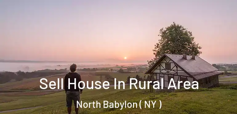  Sell House In Rural Area North Babylon ( NY )