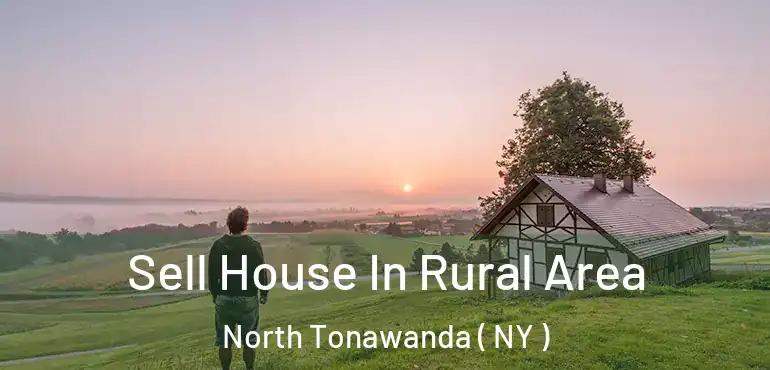  Sell House In Rural Area North Tonawanda ( NY )