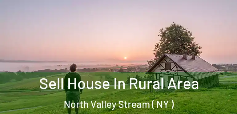  Sell House In Rural Area North Valley Stream ( NY )