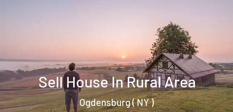  Sell House In Rural Area Ogdensburg ( NY )