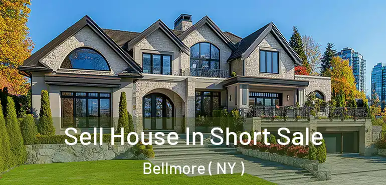  Sell House In Short Sale Bellmore ( NY )