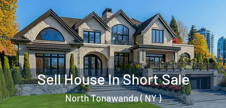  Sell House In Short Sale North Tonawanda ( NY )