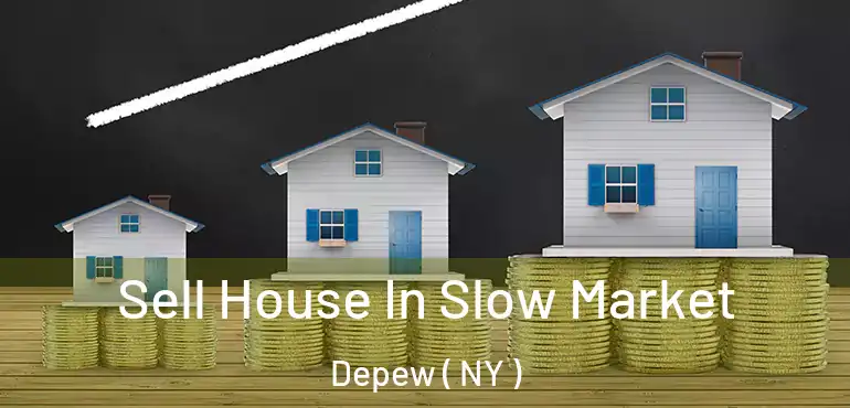  Sell House In Slow Market Depew ( NY )
