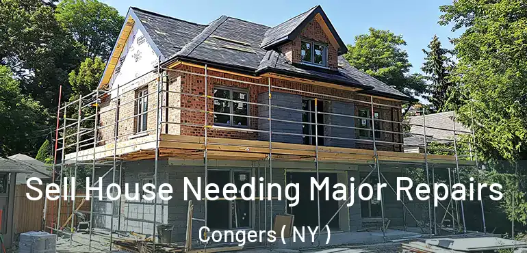  Sell House Needing Major Repairs Congers ( NY )
