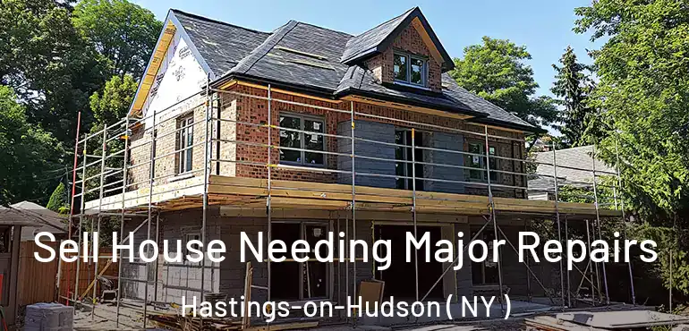  Sell House Needing Major Repairs Hastings-on-Hudson ( NY )