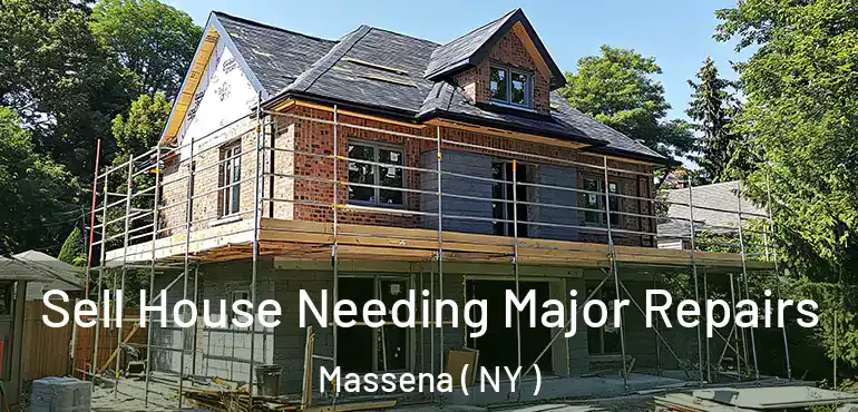  Sell House Needing Major Repairs Massena ( NY )