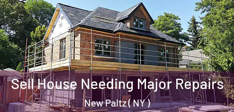  Sell House Needing Major Repairs New Paltz ( NY )